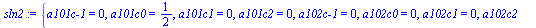 `assign`(sln2, {`a101c-1` = 0, a101c0 = `/`(1, 2), a101c1 = 0, a101c2 = 0, `a102c-1` = 0, a102c0 = 0, a102c1 = 0, a102c2 = 0, `a103c-1` = `/`(243, 1024), a103c0 = `/`(225, 1024), a103c1 = `/`(13, 1024...