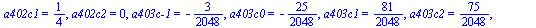 `assign`(sln2, {`a101c-1` = 0, a101c0 = `/`(1, 2), a101c1 = 0, a101c2 = 0, `a102c-1` = 0, a102c0 = 0, a102c1 = 0, a102c2 = 0, `a103c-1` = `/`(243, 1024), a103c0 = `/`(225, 1024), a103c1 = `/`(13, 1024...