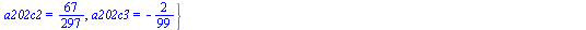 `assign`(sln3, {a101c1 = `/`(1, 27), a101c2 = `/`(2, 27), a102c2 = -`/`(2, 27), a102c3 = 0, `a201c-1` = -`/`(14, 297), `a201c-2` = `/`(8, 297), a202c2 = `/`(67, 297), a202c3 = -`/`(2, 99)})