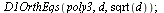 D1OrthEqs(poly3, d, sqrt(d)); 1