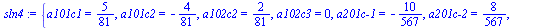 `assign`(sln4, {a101c1 = `/`(5, 81), a101c2 = -`/`(4, 81), a102c2 = `/`(2, 81), a102c3 = 0, `a201c-1` = -`/`(10, 567), `a201c-2` = `/`(8, 567), a202c2 = -`/`(5, 567), a202c3 = 0})