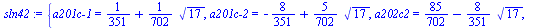 `assign`(sln42, {`a201c-1` = `+`(`/`(1, 351), `*`(`/`(1, 702), `*`(sqrt(17)))), `a201c-2` = `+`(`-`(`/`(8, 351)), `*`(`/`(5, 702), `*`(sqrt(17)))), a202c2 = `+`(`/`(85, 702), `-`(`*`(`/`(8, 351), `*`(...