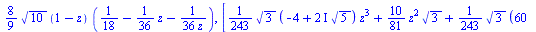 `+`(`*`(`/`(8, 9), `*`(`^`(10, `/`(1, 2)), `*`(`+`(1, `-`(z)), `*`(`+`(`/`(1, 18), `-`(`*`(`/`(1, 36), `*`(z))), `-`(`/`(`*`(`/`(1, 36)), `*`(z))))))))), Matrix(%id = 187949672), Matrix(%id = 17195147...