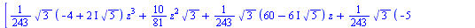 `*`(`^`(`+`(`/`(1, 3), `*`(`/`(1, 3), `*`(z)), `*`(`/`(1, 3), `*`(`^`(z, 2)))), 4), `*`(`+`(`*`(`+`(`-`(`/`(4, 3)), `*`(`*`(`/`(2, 3), `*`(I)), `*`(`^`(5, `/`(1, 2))))), `*`(z)), `/`(11, 3), `-`(`*`(`...