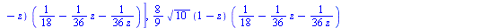 `*`(`^`(`+`(`/`(1, 3), `*`(`/`(1, 3), `*`(z)), `*`(`/`(1, 3), `*`(`^`(z, 2)))), 4), `*`(`+`(`*`(`+`(`-`(`/`(4, 3)), `*`(`*`(`/`(2, 3), `*`(I)), `*`(`^`(5, `/`(1, 2))))), `*`(z)), `/`(11, 3), `-`(`*`(`...