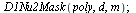 D1Nu2Mask(poly, d, m); 1
