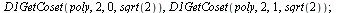 D1GetCoset(poly, 2, 0, sqrt(2)), D1GetCoset(poly, 2, 1, sqrt(2)); 1