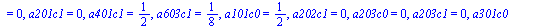 `assign`(sln1, {a101c0 = `/`(1, 2), a101c1 = 0, a102c0 = 0, a102c1 = 0, a103c0 = 0, a103c1 = 0, a201c0 = 0, a201c1 = 0, a202c0 = `/`(1, 4), a202c1 = 0, a203c0 = 0, a203c1 = 0, a301c0 = 0, a301c1 = 0, ...