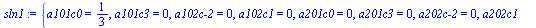 `assign`(sln1, {a101c0 = `/`(1, 3), a101c3 = 0, `a102c-2` = 0, a102c1 = 0, a201c0 = 0, a201c3 = 0, `a202c-2` = 0, a202c1 = `/`(1, 3)})