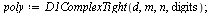 `assign`(poly, D1ComplexTight(d, m, n, digits)); 1